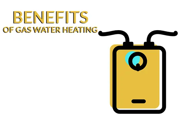 Benefits of Gas Water Heating